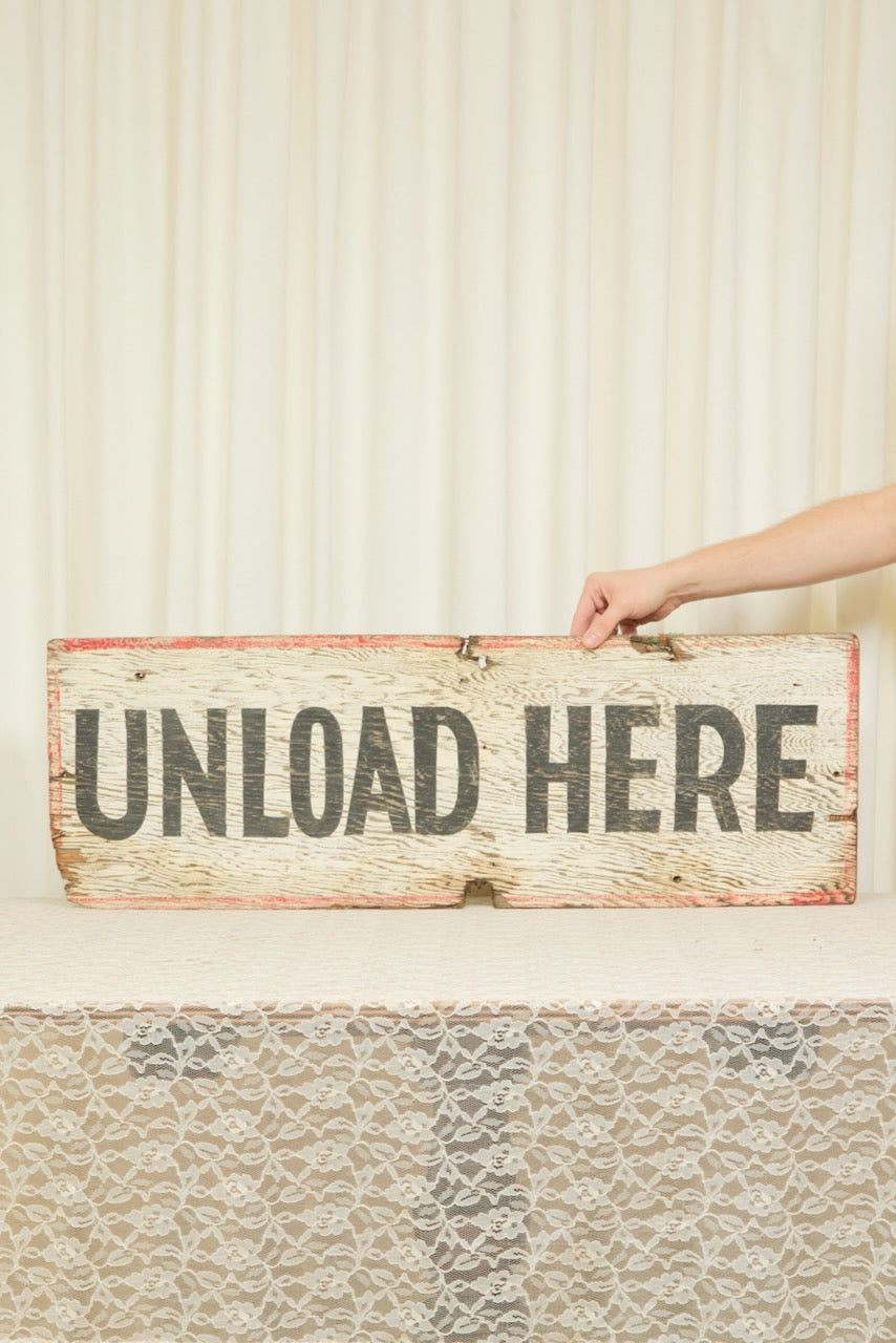 Vintage "Unload Here" Painted Sign
